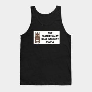 The Death Penalty Kills Innocent People Tank Top